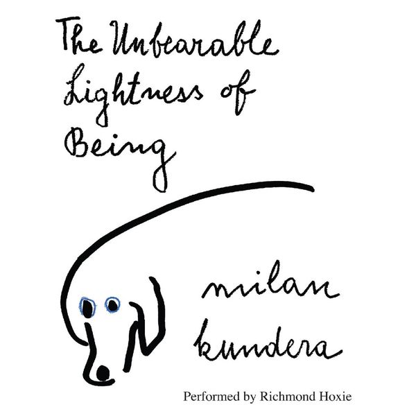 Cover Art for 9780062215529, The Unbearable Lightness of Being by Milan Kundera, Richmond Hoxie