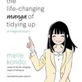 Cover Art for 9780399580543, The Life-Changing Manga of Tidying Up by Marie Kondo