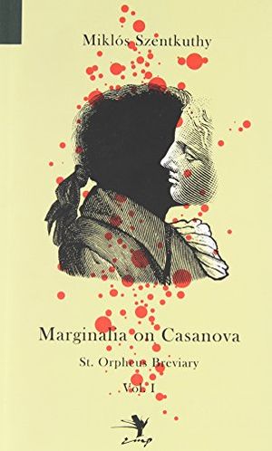Cover Art for 9780983697244, Marginalia on Casanova by Mikl S. Szentkuthy