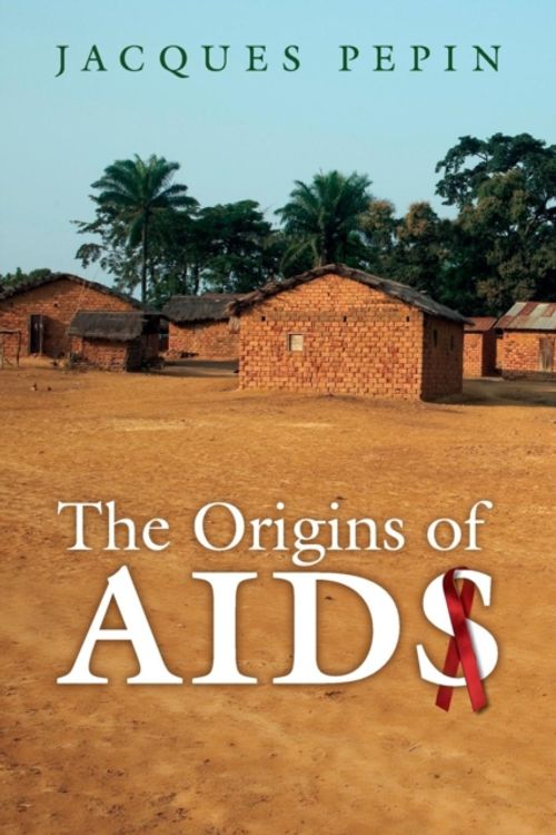 Cover Art for 9780521186377, The Origins of AIDS by Jacques Pepin