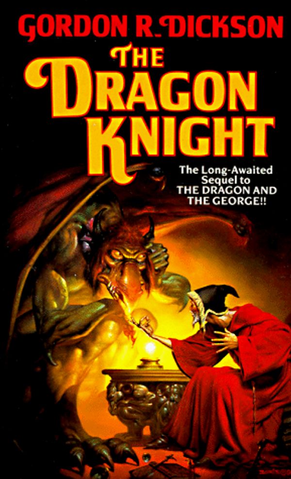 Cover Art for 9780812509434, The Dragon Knight (A Tor book) by Gordon R. Dickson