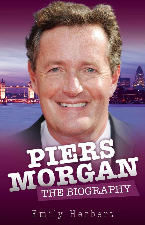 Cover Art for 9781843584599, Piers Morgan by Emily Herbert