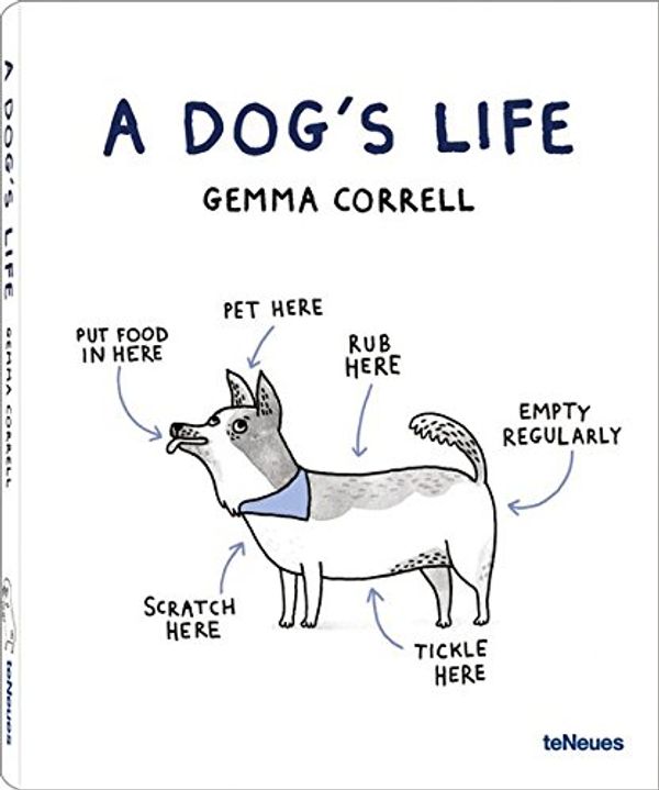 Cover Art for 9783832797423, A Dog's Life by Gemma Correll