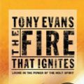 Cover Art for 9781588602237, The Fire That Ignites by Tony Evans