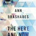 Cover Art for 9780804121323, The Here and Now by Ann Brashares