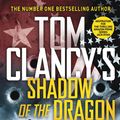 Cover Art for 9780241481660, Tom Clancy's Shadow of the Dragon by Marc Cameron