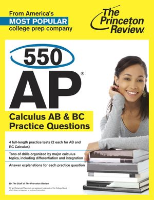Cover Art for 9780804124454, 550 Ap Calculus Ab and Bc Practice Questions by Princeton Review