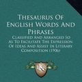 Cover Art for 9781164469858, Thesaurus of English Words and Phrases by Peter Mark Roget