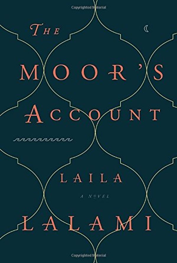 Cover Art for 9780307911667, The Moor's Account by Laila Lalami