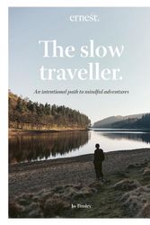 Cover Art for 9780711282322, The Slow Traveller: An intentional path to mindful adventures by Jo Tinsley