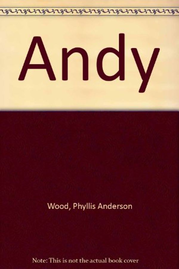 Cover Art for 9780664324858, Andy by Phyllis Anderson Wood