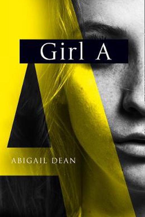 Cover Art for 9780008389062, Girl A by Abigail Dean