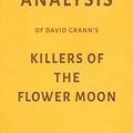 Cover Art for 9781549652578, Analysis of David Grann’s Killers of the Flower Moon by Milkyway Media by Milkyway Media
