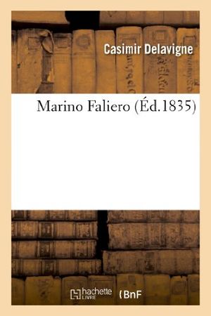 Cover Art for 9782011853660, Marino Faliero by Casimir Jean-Francois Delavigne