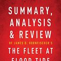 Cover Art for B07NXWCSM5, Summary, Analysis & Review of James D. Hornfischer's The Fleet at Flood Tide by Instaread Summaries