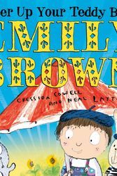 Cover Art for 9781408308493, Emily Brown: Cheer Up Your Teddy Emily Brown by Cressida Cowell