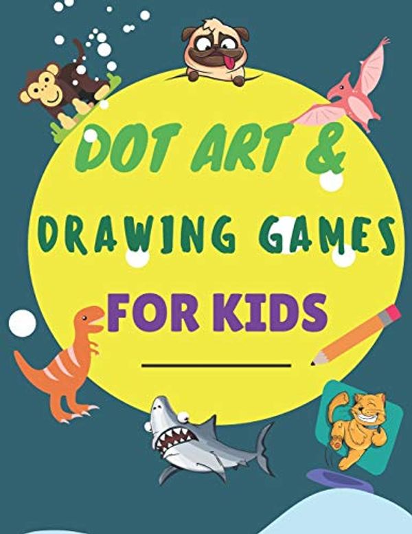 Cover Art for 9798598572160, Dot Art & Drawing Games For Kids: Dot to dot Activity Book for Kids with easy connect dot-to-dot and cute design by Hiep Nguyen Publisher