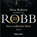 Cover Art for B09X1S85S6, Sein teuflisches Herz: Roman (Eve Dallas 44) (German Edition) by J.d. Robb