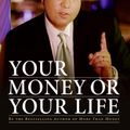 Cover Art for 9780061757952, Your Money or Your Life by Neil Cavuto