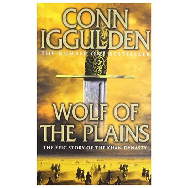 Cover Art for B00C6PKAE8, Wolf of the Plains (Conqueror 1) by Iggulden, Conn (2010) by Conn Iggulden