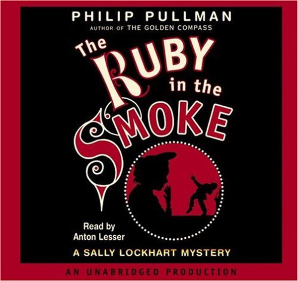 Cover Art for 9780307286024, The Ruby in the Smoke (Unabridged, Adiou CDs) by Philip Pullman