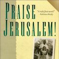 Cover Art for 9780801058141, Praise Jerusalem! by Augusta Trobaugh