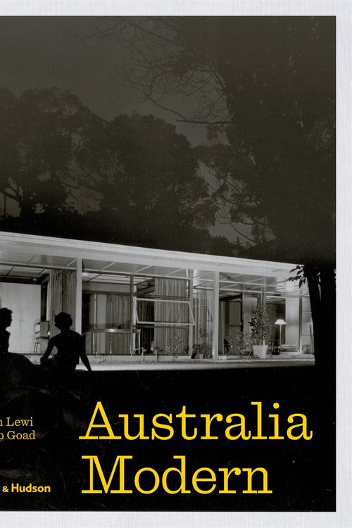 Cover Art for 9781760760151, Australia Modern: Architecture, Landscape & Design 1925 1975 by Hannah Lewi, Philip Goad
