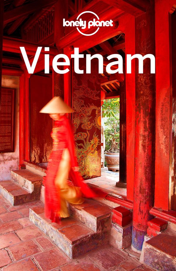 Cover Art for 9781760341657, Lonely Planet Vietnam (Travel Guide) by Lonely Planet, Iain Stewart, Brett Atkinson, Anna Kaminski, Jessica Lee, Nick Ray, Benedict Walker