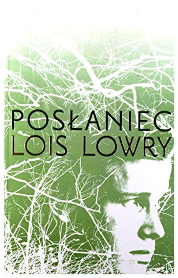 Cover Art for 9788364297458, Posłaniec by Lois Lowry