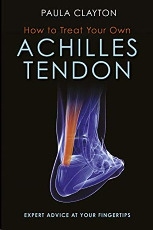 Cover Art for 9781905367979, How to Treat Your Own Achilles Tendon by Paula Clayton