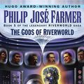 Cover Art for 9780345419712, Gods of Riverworld by Philip Jose Farmer