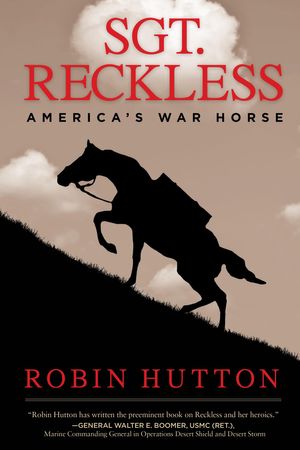 Cover Art for 9781621572756, Sgt. Reckless: America's War Horse by Robin Hutton
