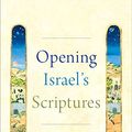 Cover Art for B07RT6S82S, Opening Israel's Scriptures by Ellen F. Davis