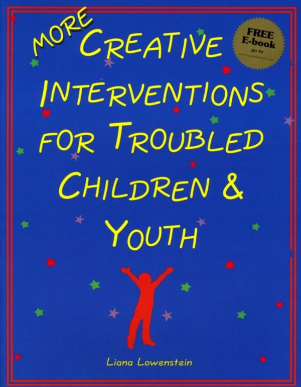 Cover Art for 9780968519912, MORE Creative Interventions for Troubled Children and Youth by Liana Lowenstein