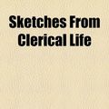 Cover Art for 9781154530001, Sketches from Clerical Life (Paperback) by Sketches