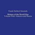 Cover Art for 9783737206044, History of the World War by Frank Herbert Simonds