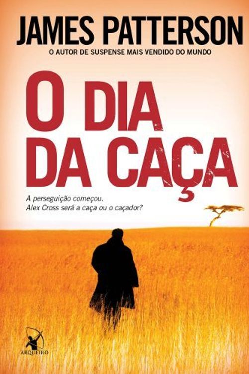 Cover Art for 9788580410198, O Dia da Caca (Em Portugues do Brasil) by James Patterson