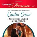 Cover Art for 9780373131242, No More Sweet Surrender by Caitlin Crews