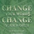 Cover Art for 9781491722459, Change Your Words, Change Your Worth by Patricia Blaine