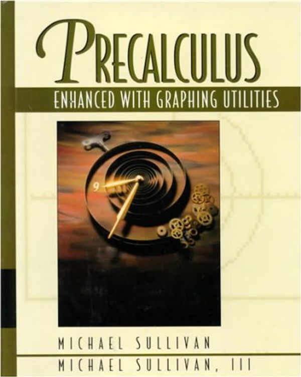 Cover Art for 9780023437427, Precalculus with Graphing Utilities by Michael Sullivan