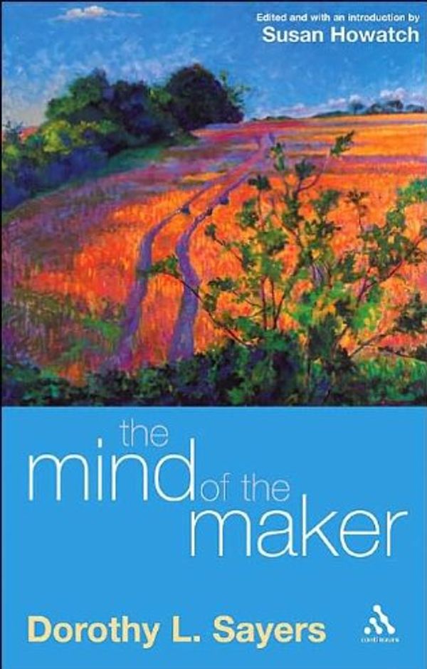 Cover Art for B004H9PU3C, [Mind of the Maker] [By: Sayers, Dorothy L.] [September, 2004] by Dorothy L. Sayers