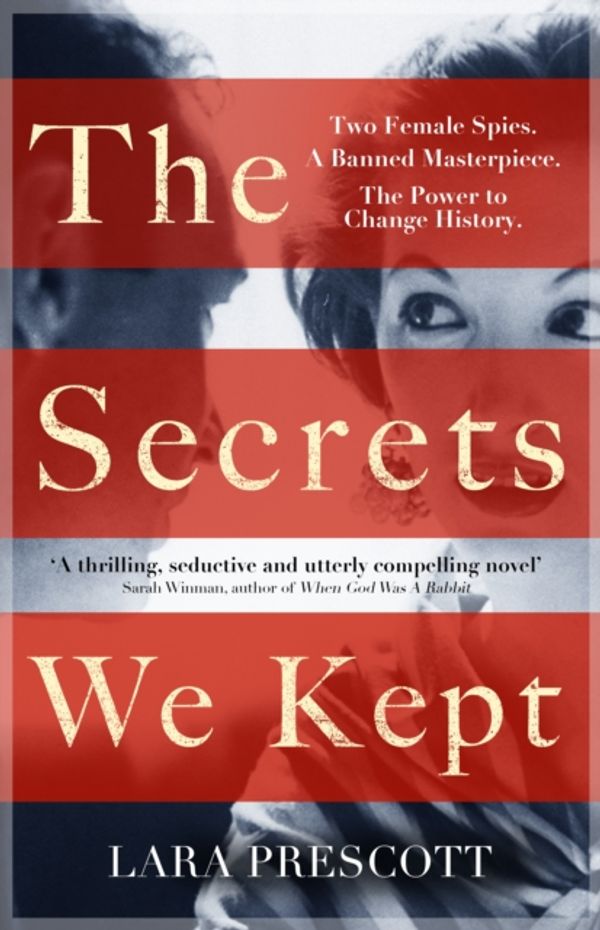 Cover Art for 9781786331663, The Secrets We Kept by Lara Prescott