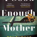 Cover Art for 9780571348404, A Good Enough Mother by Bev Thomas