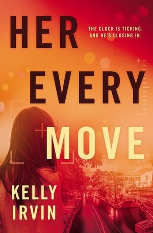 Cover Art for 9780785231905, Her Every Move by Kelly Irvin