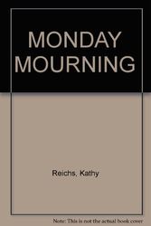 Cover Art for 9781920798062, Monday Mourning by Kathy Reichs