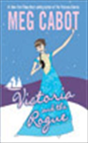 Cover Art for 9780060753214, Victoria and the Rogue by Cabot, Meg