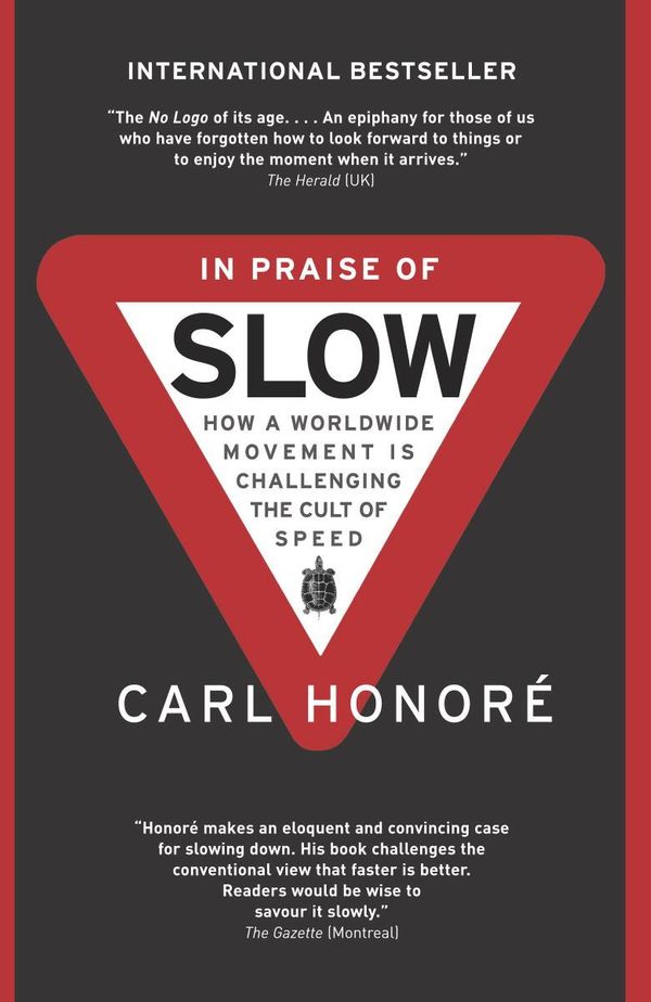 Cover Art for 9780307373519, In Praise of Slow by Carl Honore