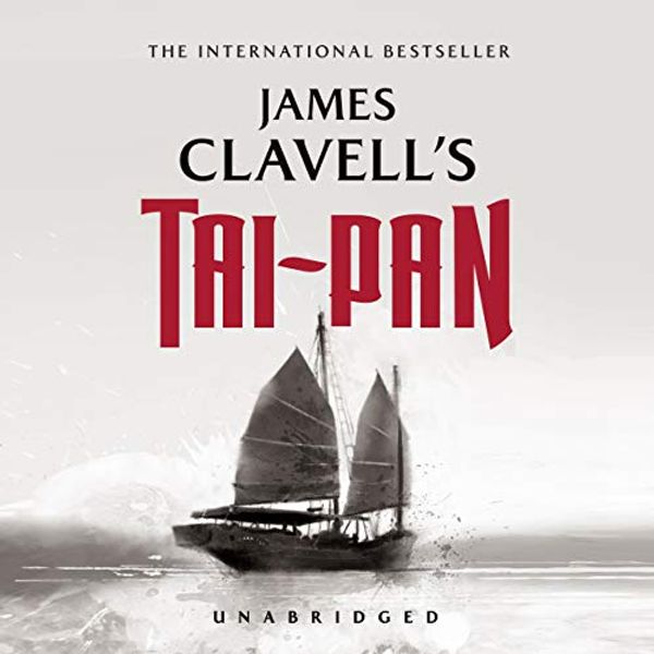Cover Art for 9781481523103, Tai-Pan: The Epic Novel of the Founding of Hong Kong (Asian Saga) by James Clavell