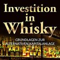 Cover Art for B01N5DAJ4N, Investition in Whisky: Grundlagen zur alternativen Kapitalanlage (German Edition) by Stefan Schulz