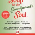 Cover Art for 9781453280072, Chicken Soup for the Grandparent's Soul by Jack Canfield